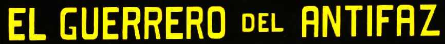 EL GUERRERO DEL ANTIFAZ